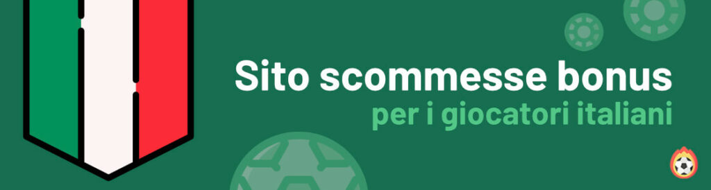 sito scommesse bonus per i giocatori italiani